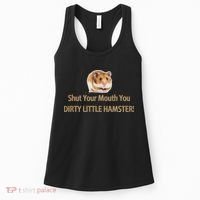 Shut Your Mouth You Dirty Little Hamster Women's Tank Top thumb 0