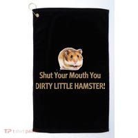 Shut Your Mouth You Dirty Little Hamster Golf Towel thumb 0