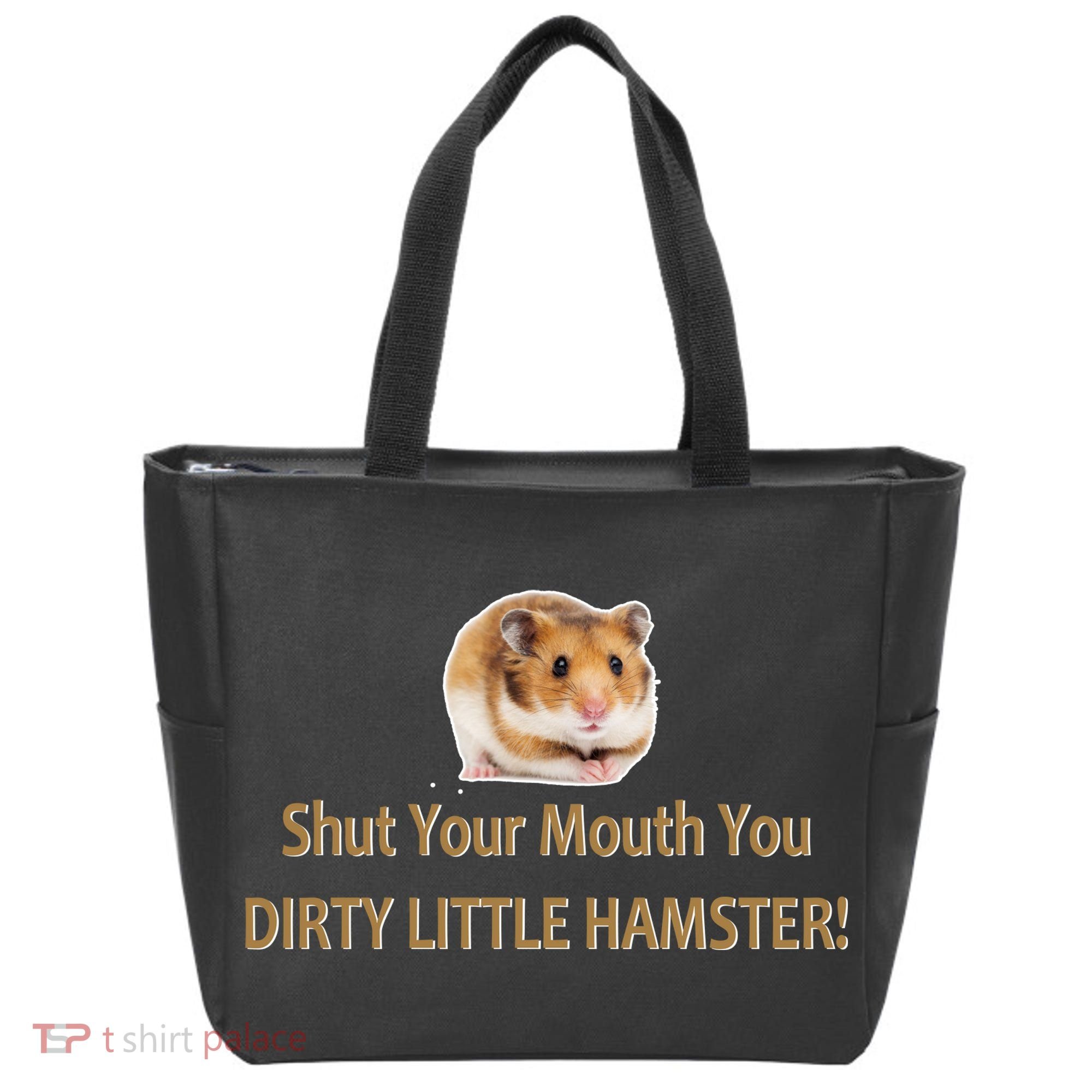 Shut Your Mouth You Dirty Little Hamster Tote Bag