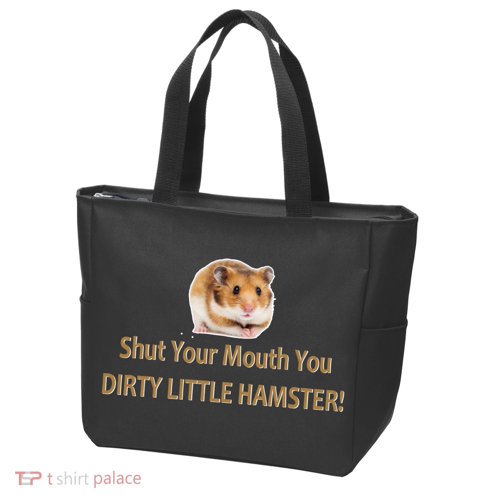 Shut Your Mouth You Dirty Little Hamster Tote Bag