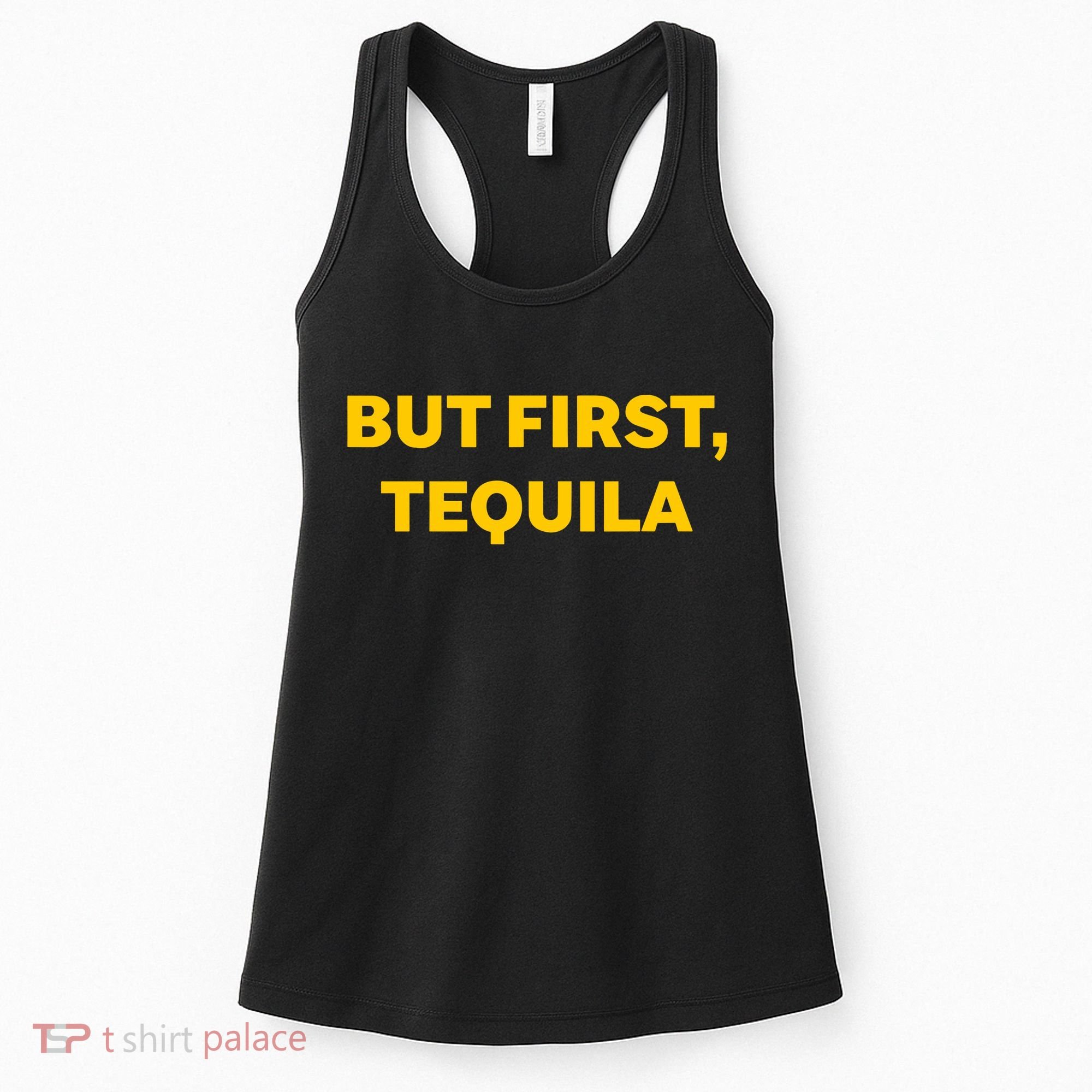 But First Tequila Women's Tank Top