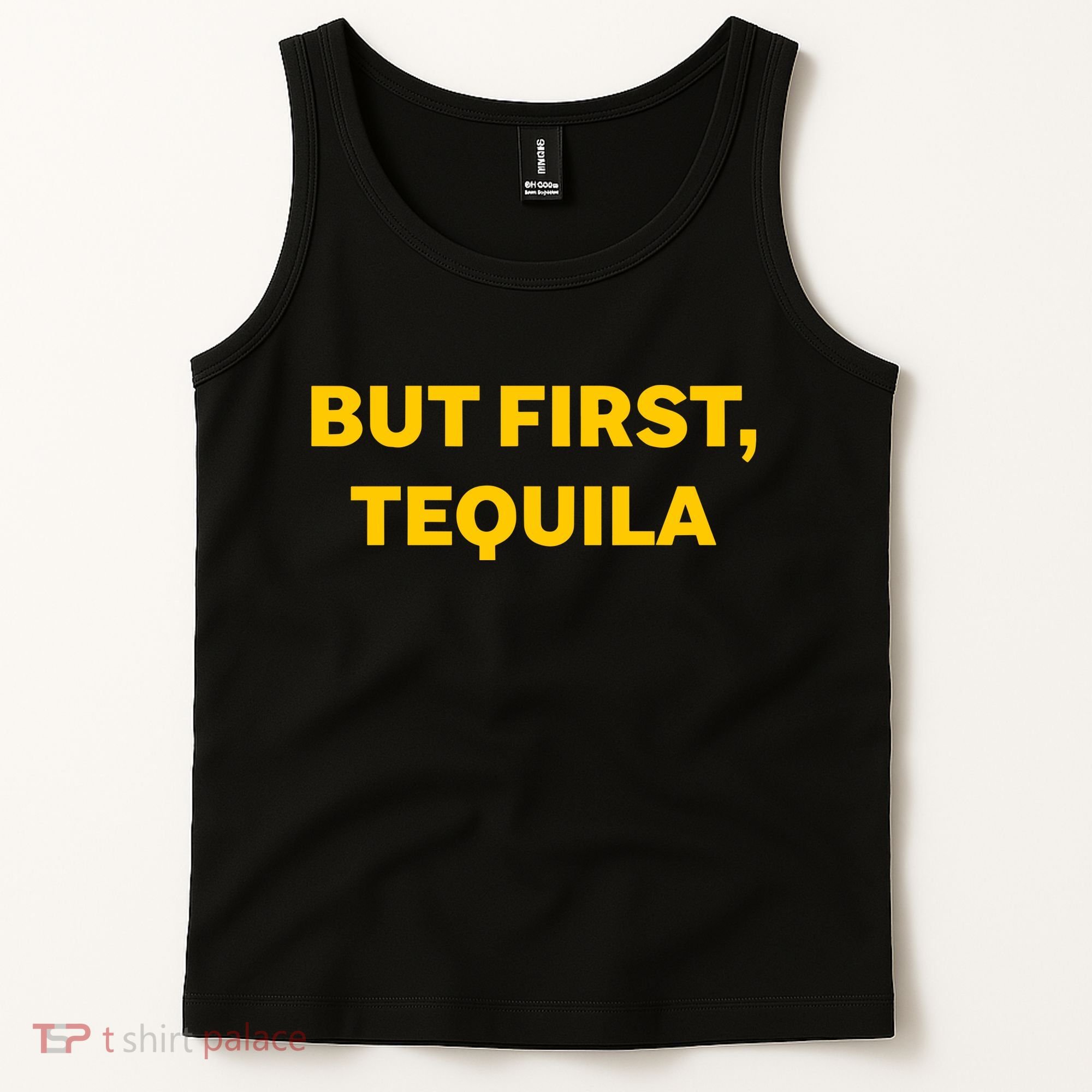 But First Tequila Tank Top