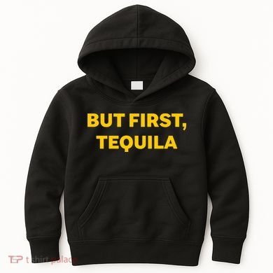 But First Tequila Kids Hoodie
