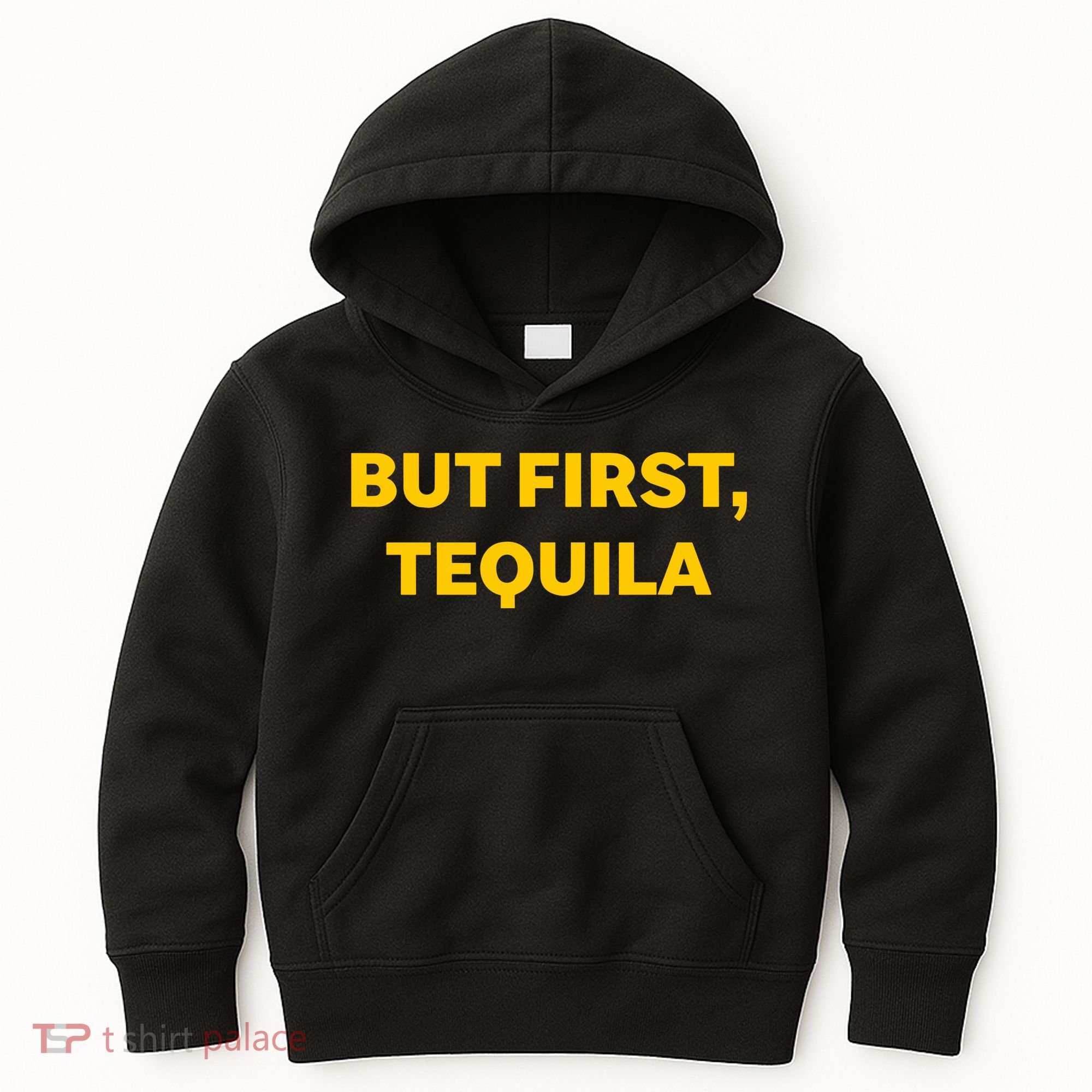 But First Tequila Kids Hoodie