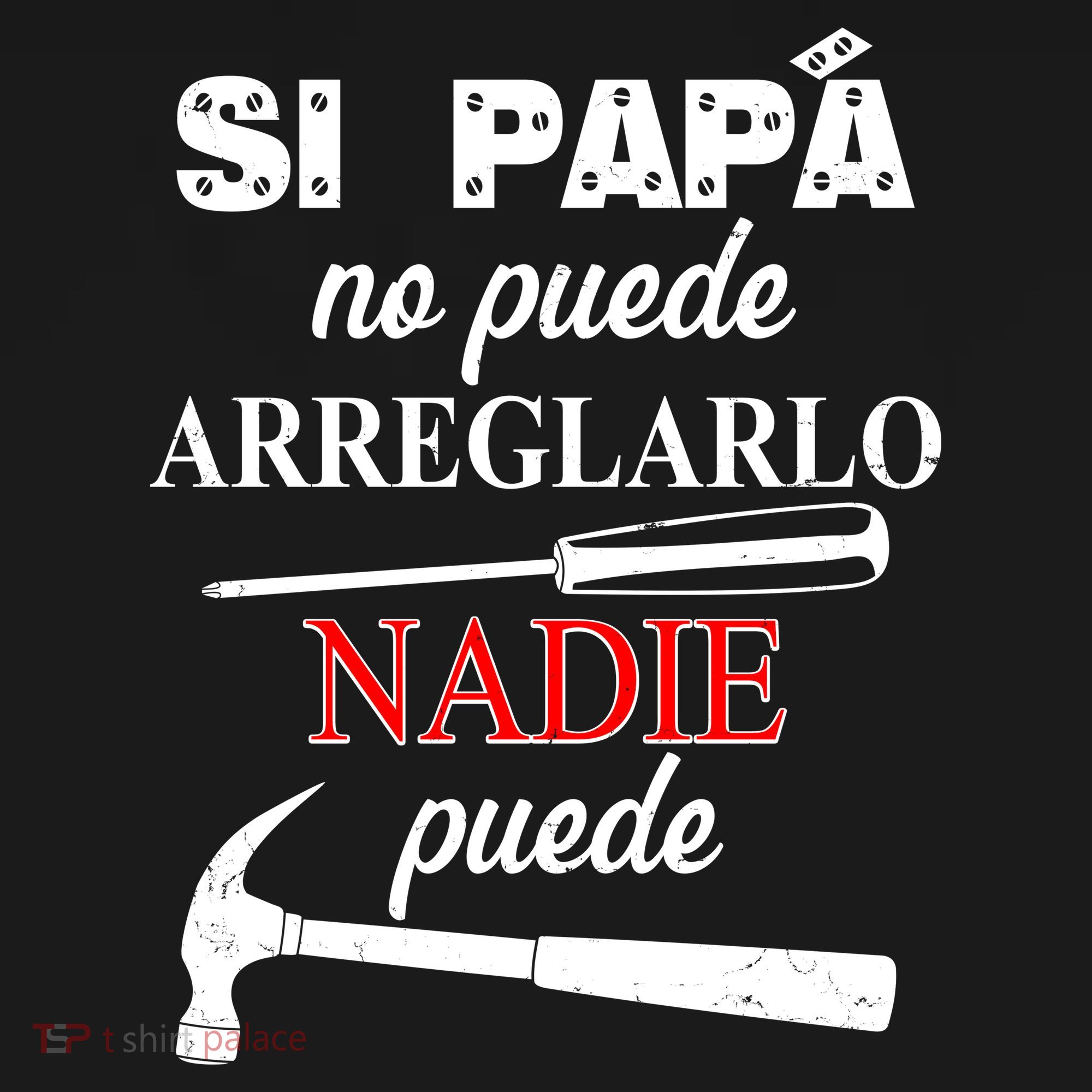 Si Papa No Puede Arreglarlo Nadie Puede Sweatshirt