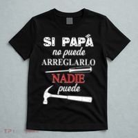 Si Papa No Puede Arreglarlo Nadie Puede T-Shirt thumb 5