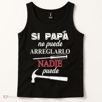 Si Papa No Puede Arreglarlo Nadie Puede Tank Top thumb 2