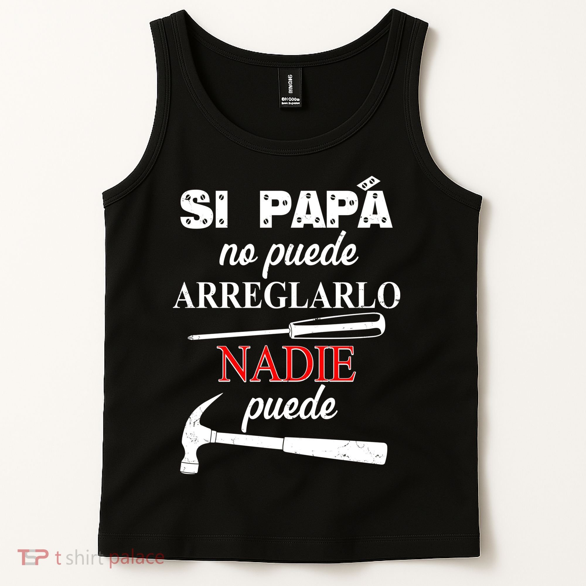 Si Papa No Puede Arreglarlo Nadie Puede Tank Top