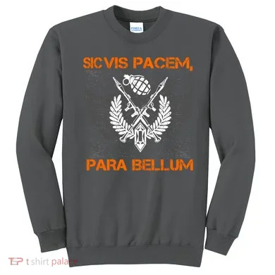 Si Vis Pacem Para Bellum Peace War Sweatshirt