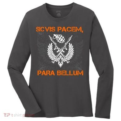 Si Vis Pacem Para Bellum Peace War Women's Long Sleeve Shirt
