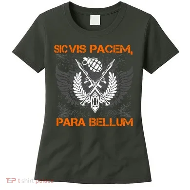 Si Vis Pacem Para Bellum Peace War Women's T-Shirt