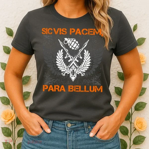 Si Vis Pacem Para Bellum Peace War Women's T-Shirt