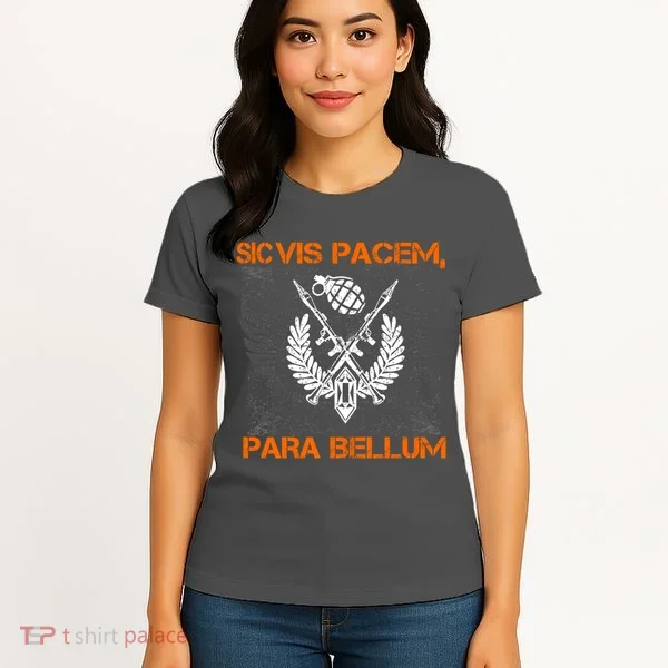 Si Vis Pacem Para Bellum Peace War Women's T-Shirt