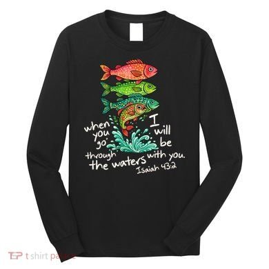 Sardines Isaiah 43:2 Scripture Faith Based Beach Fish Bible Verse Long Sleeve Shirt