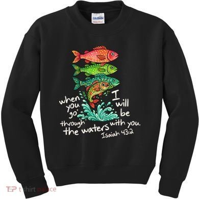 Sardines Isaiah 43:2 Scripture Faith Based Beach Fish Bible Verse Kids Sweatshirt