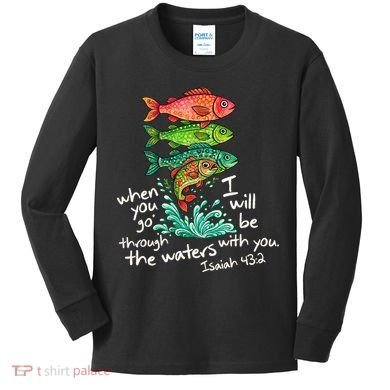 Sardines Isaiah 43:2 Scripture Faith Based Beach Fish Bible Verse Kids Long Sleeve Shirt