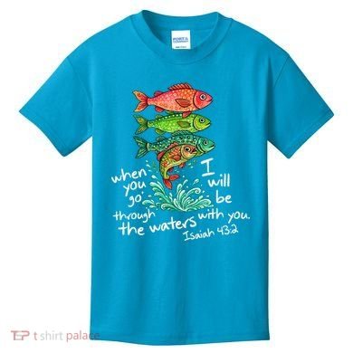 Sardines Isaiah 43:2 Scripture Faith Based Beach Fish Bible Verse Kids T-Shirt