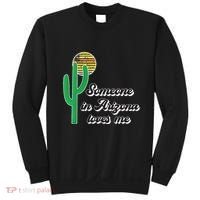 Someone In Arizona Loves Me Sweatshirt thumb 0