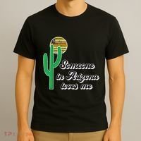 Someone In Arizona Loves Me T-Shirt thumb 3