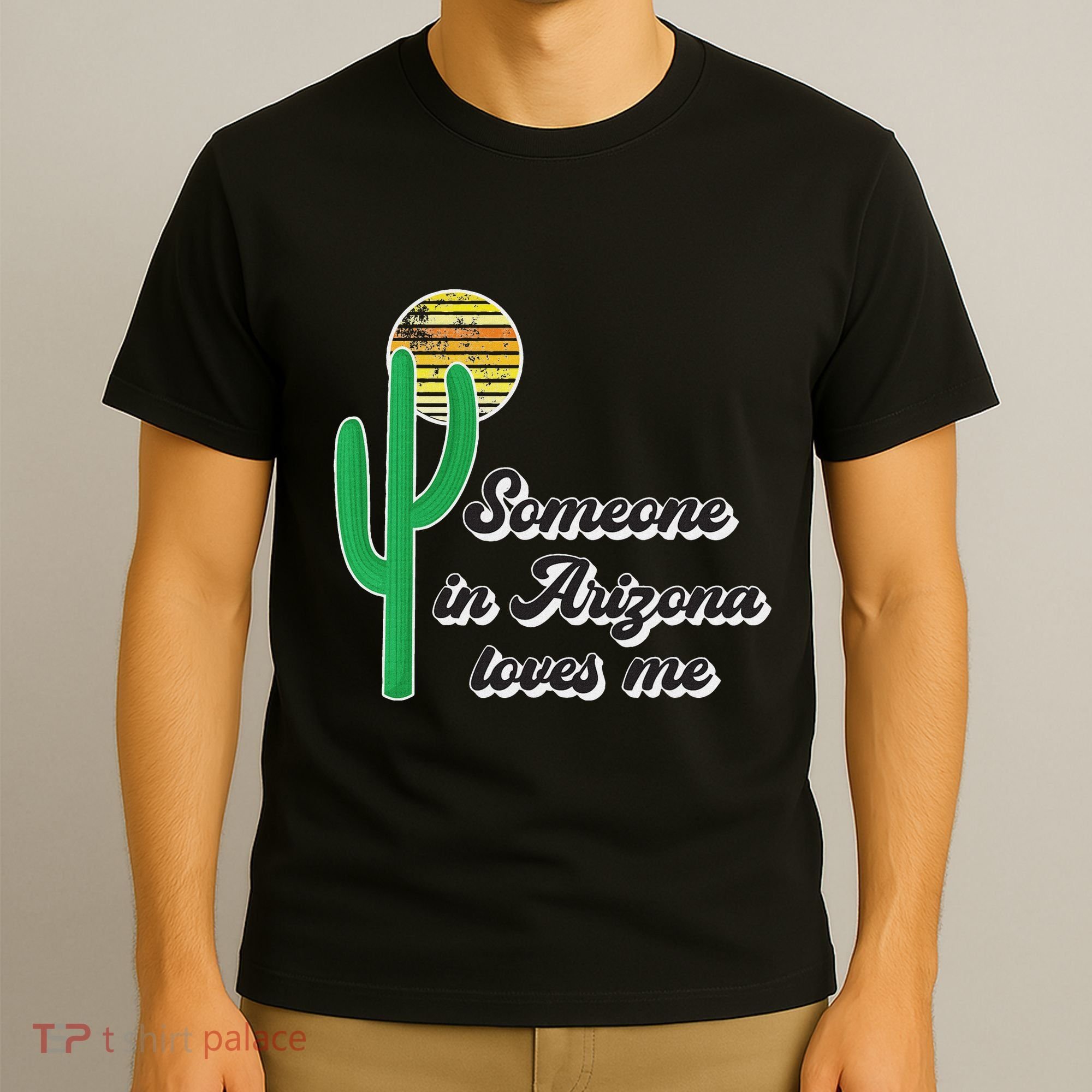 Someone In Arizona Loves Me T-Shirt