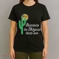 Someone In Arizona Loves Me T-Shirt thumb 4