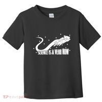 Science Is A Verb Now Toddler T-Shirt thumb 0