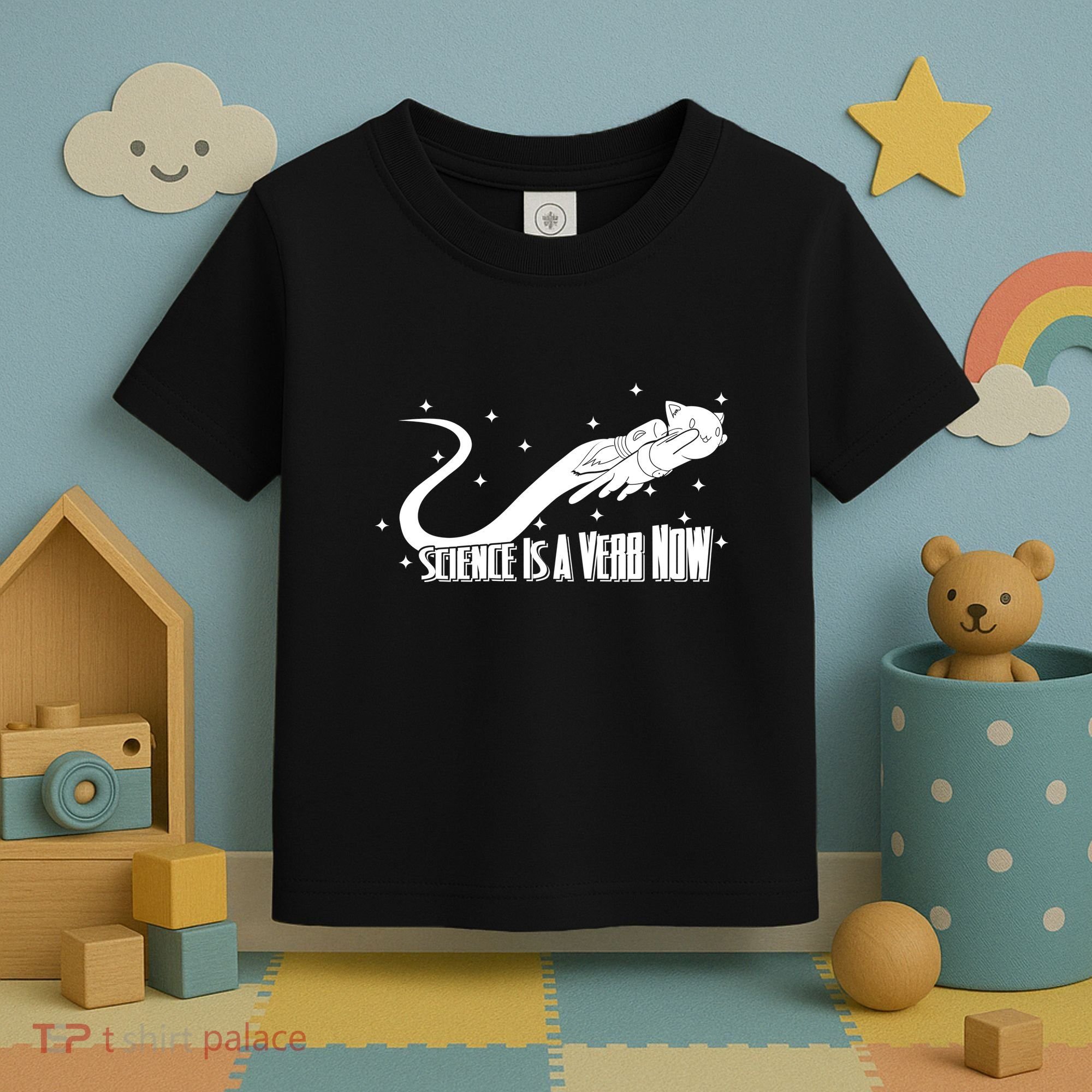 Science Is A Verb Now Toddler T-Shirt