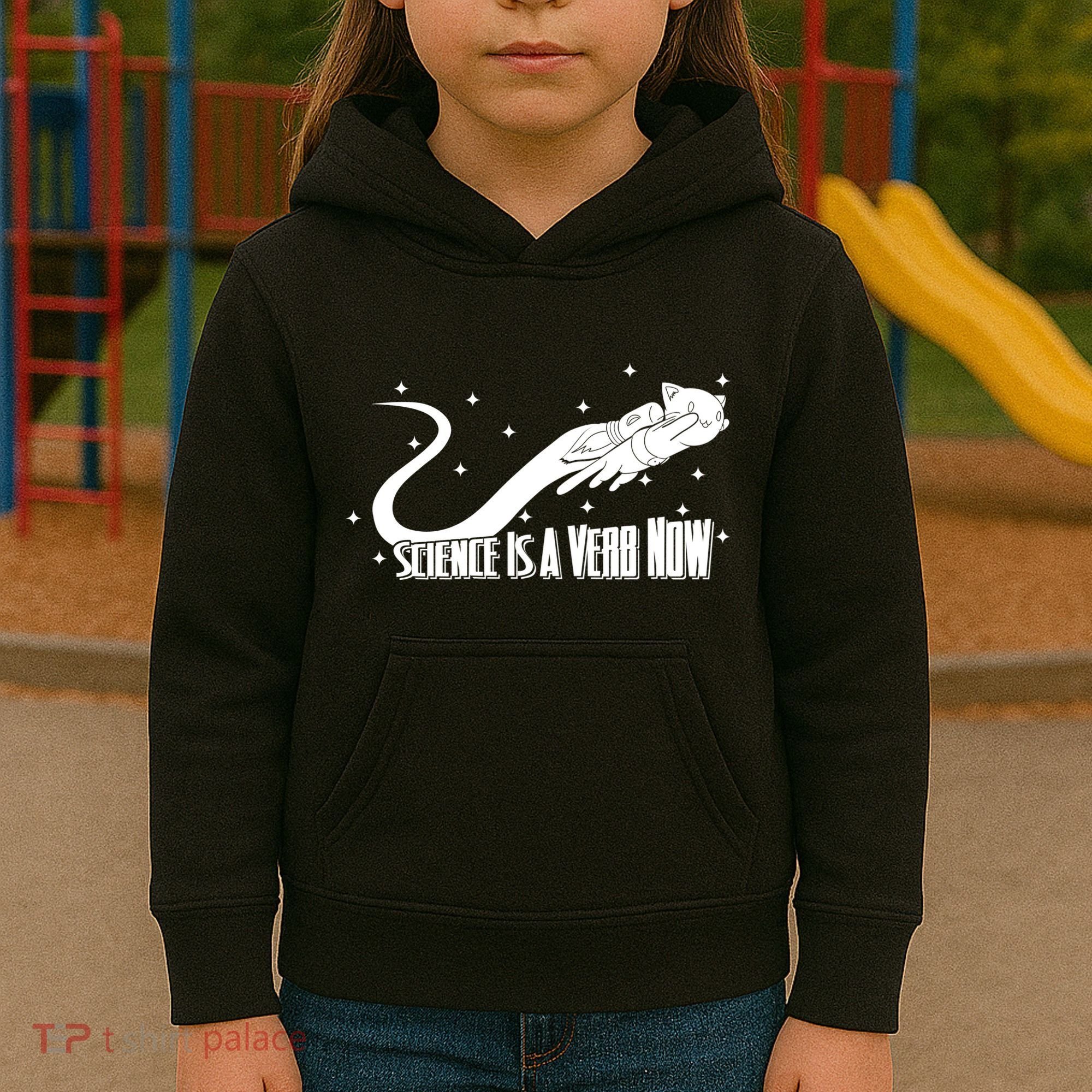 Science Is A Verb Now Kids Hoodie