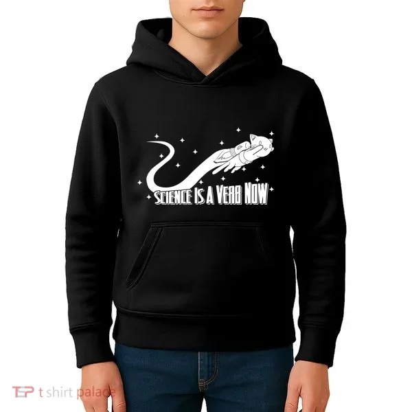 Science Is A Verb Now Kids Hoodie