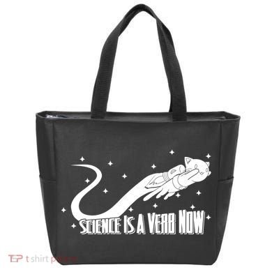 Science Is A Verb Now Tote Bag