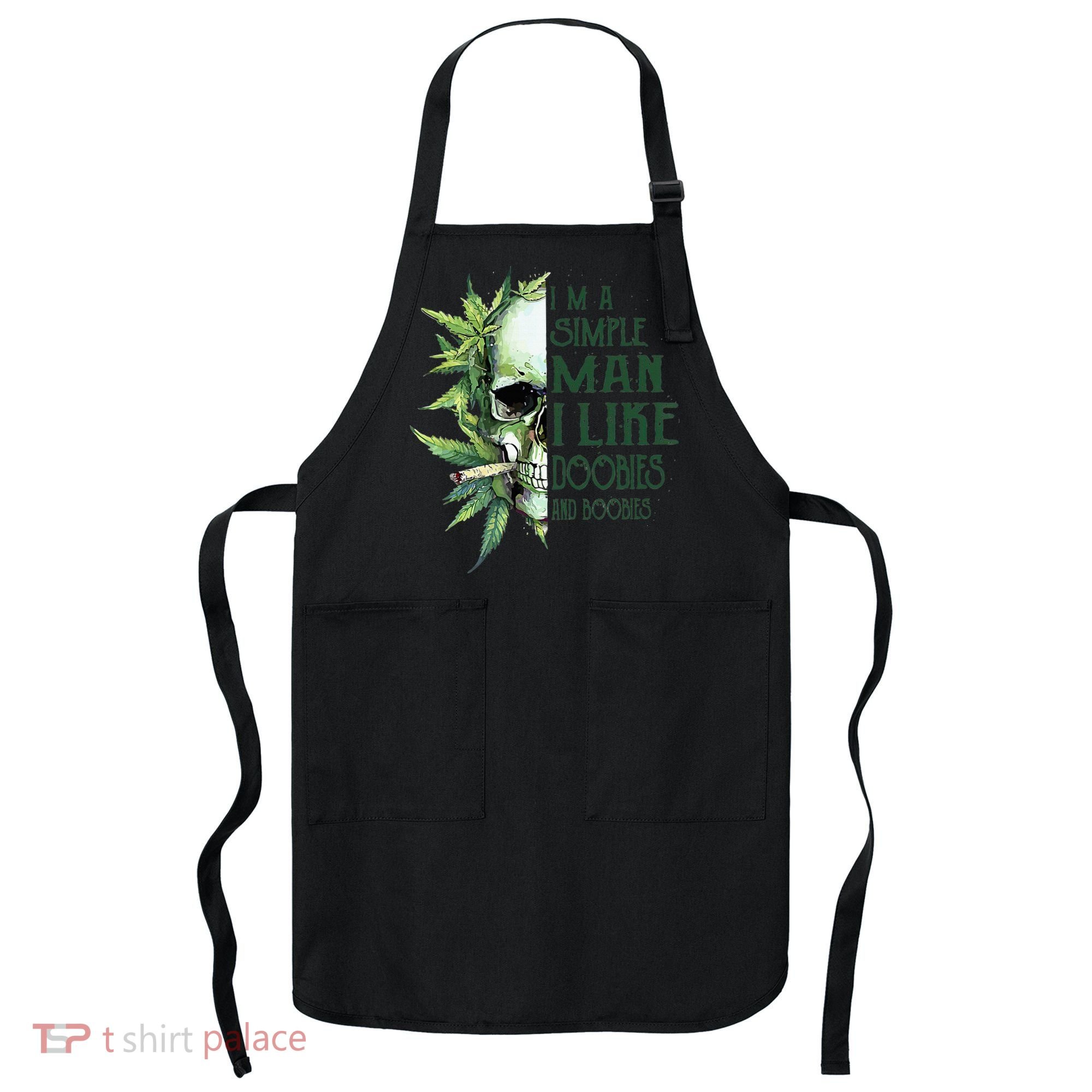 Skull I’M A Simple Man I Like Doobies And Boobies Apron