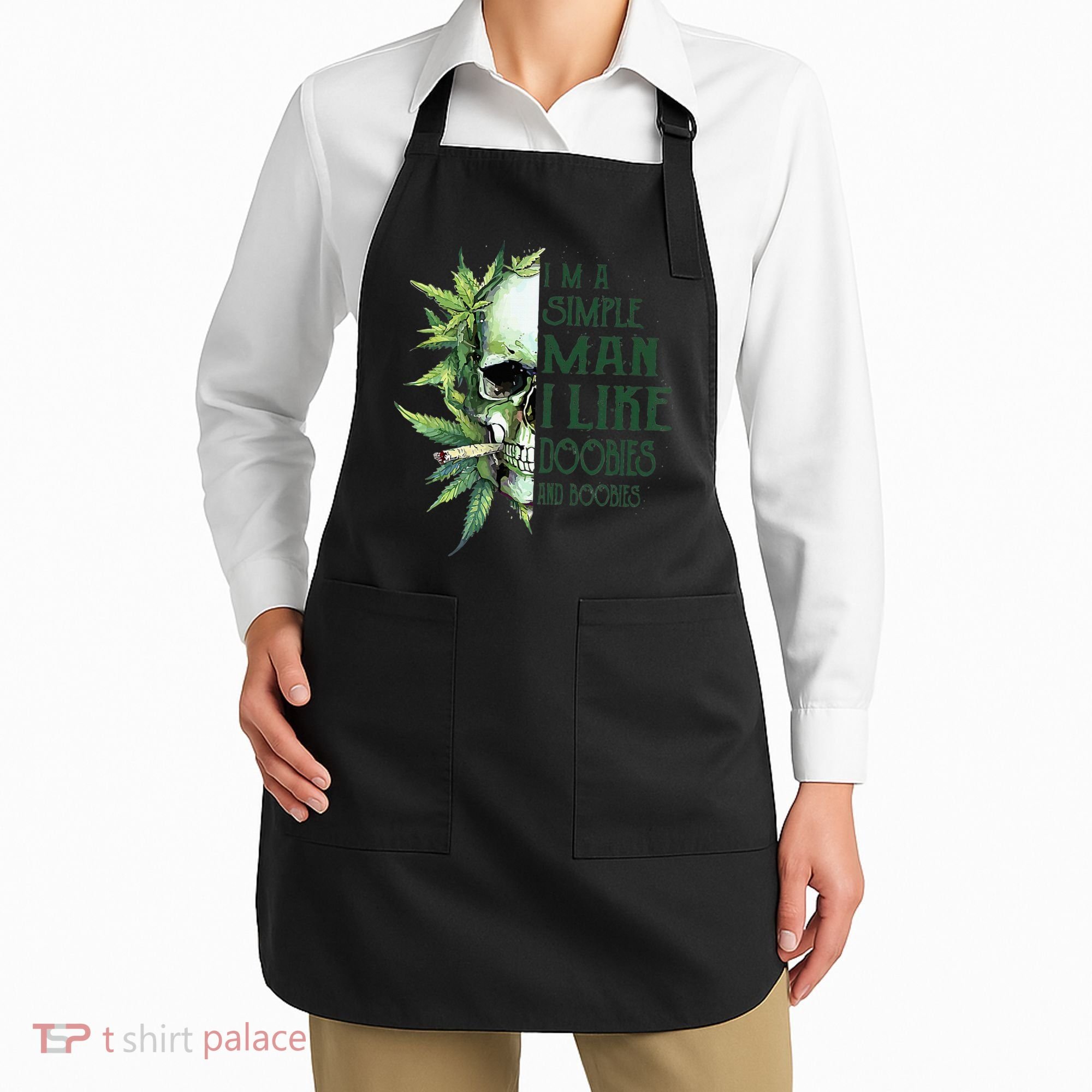 Skull I’M A Simple Man I Like Doobies And Boobies Apron