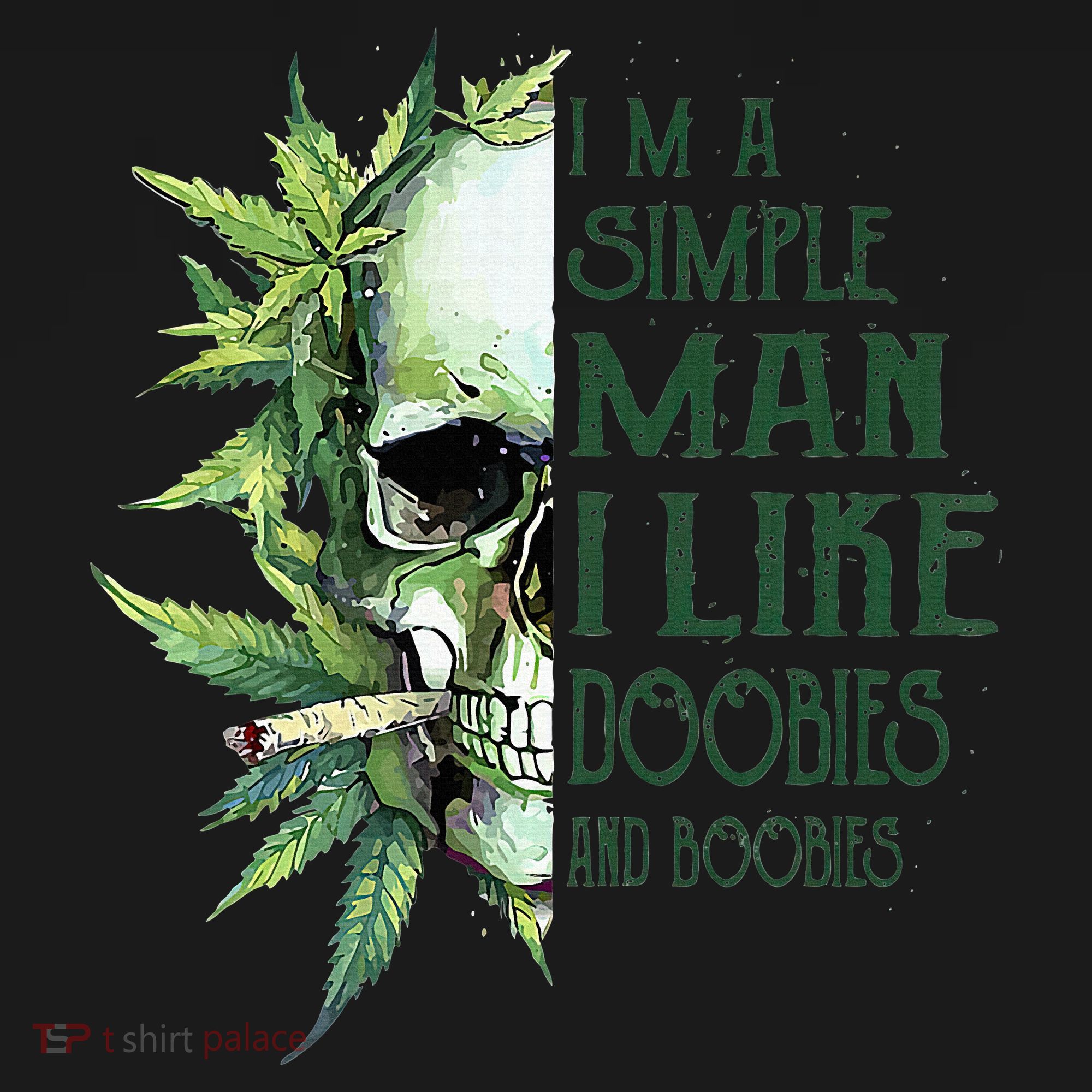 Skull I’M A Simple Man I Like Doobies And Boobies Sweatshirt