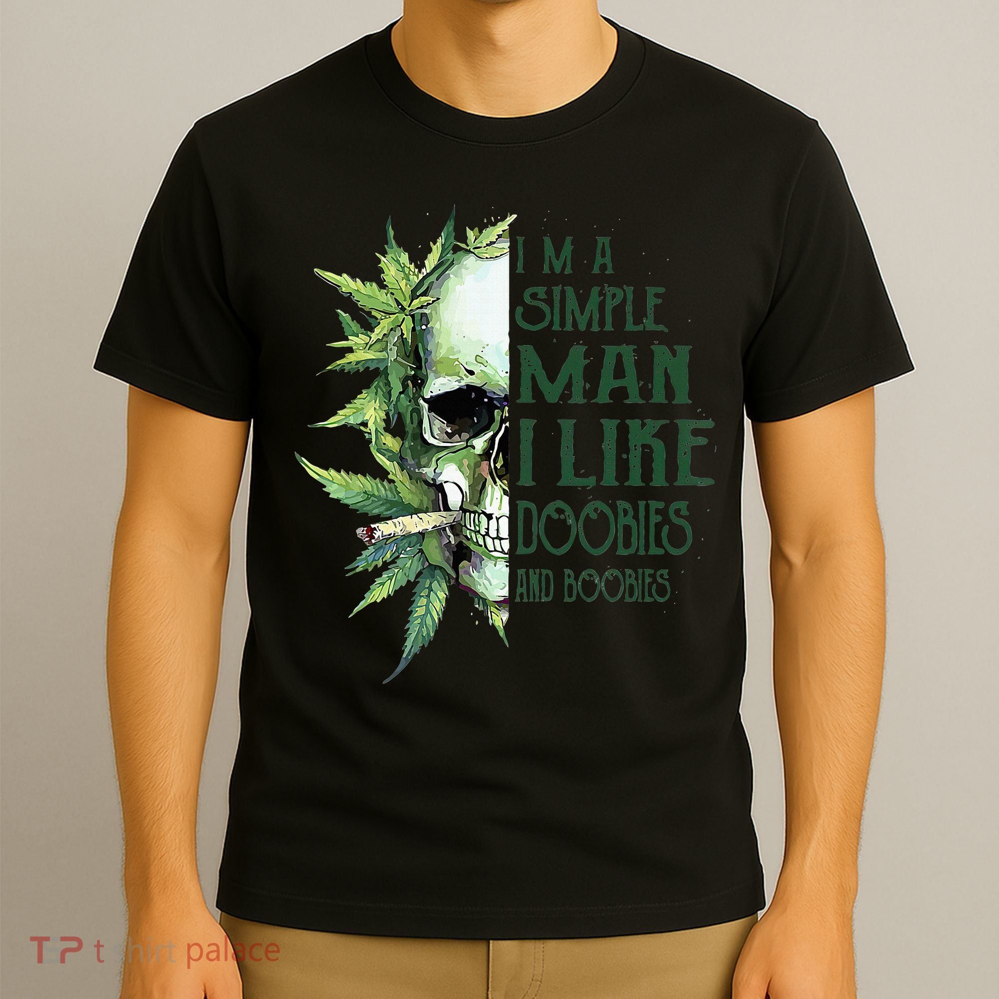 Skull I’M A Simple Man I Like Doobies And Boobies T-Shirt