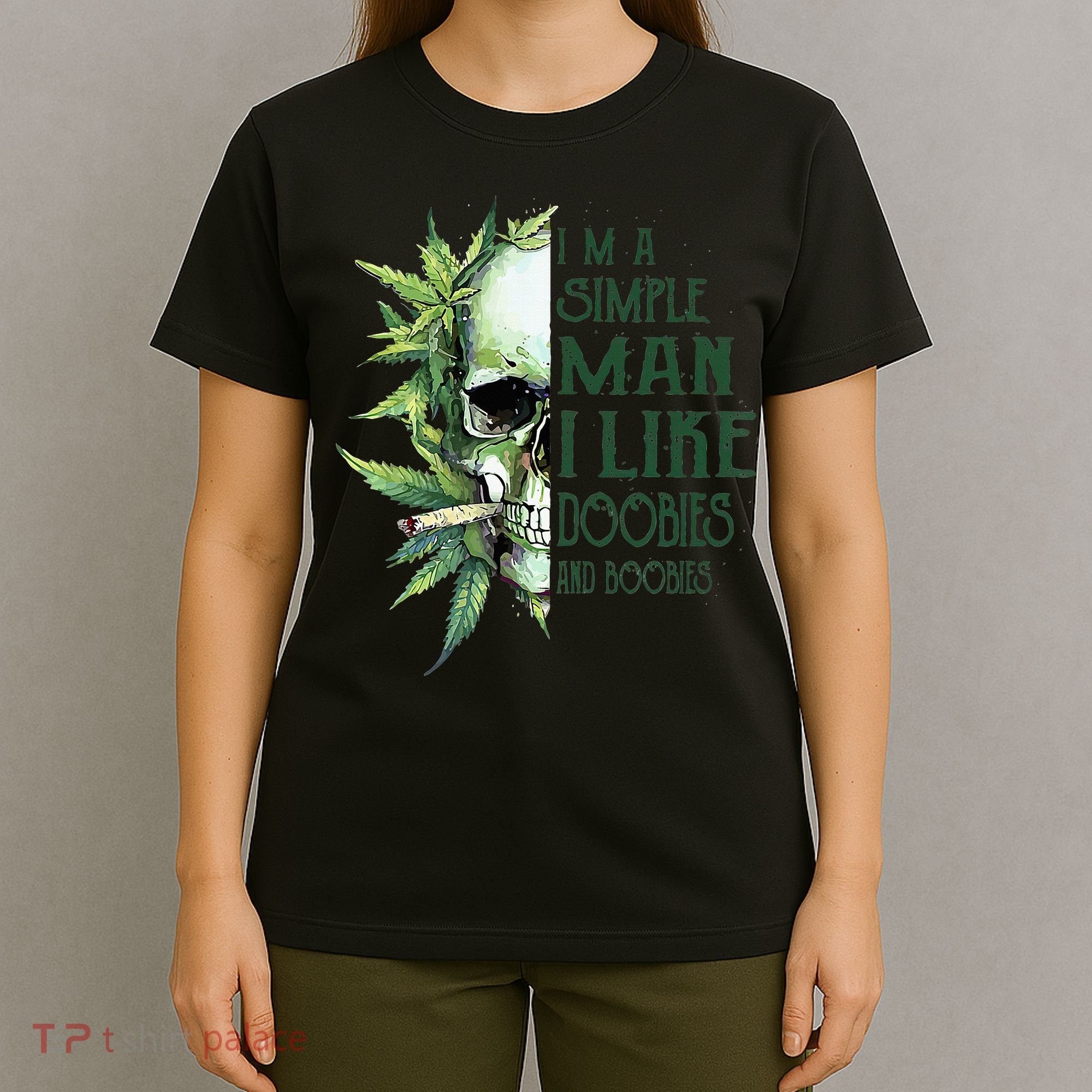 Skull I’M A Simple Man I Like Doobies And Boobies T-Shirt