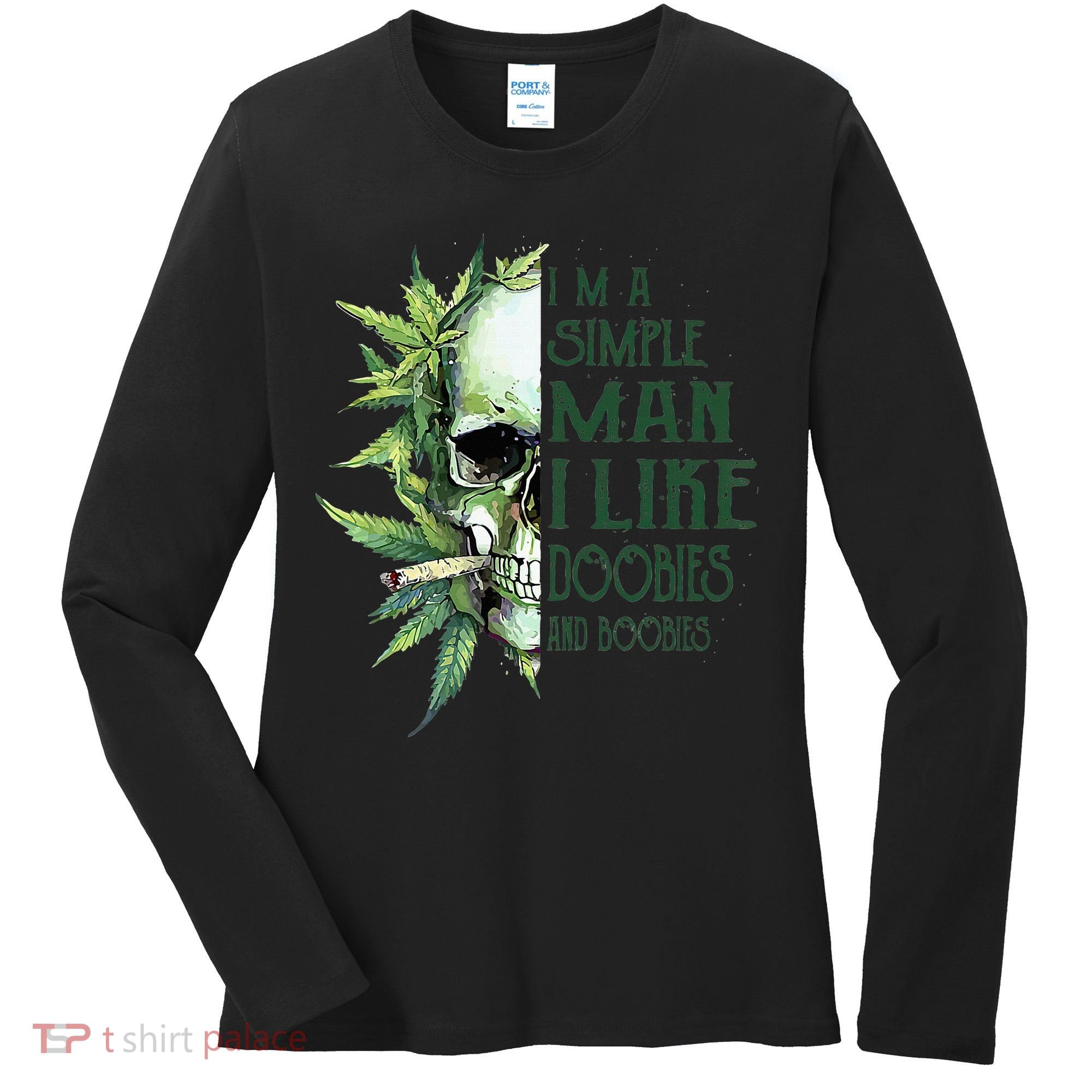 Skull I’M A Simple Man I Like Doobies And Boobies Women's Long Sleeve Shirt
