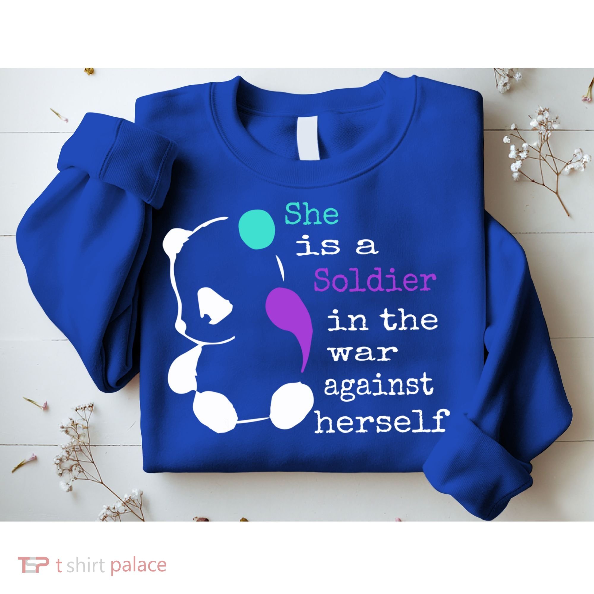 She Is A Soldier Semicolon Gift Suicide Prevention Awareness Gift Sweatshirt