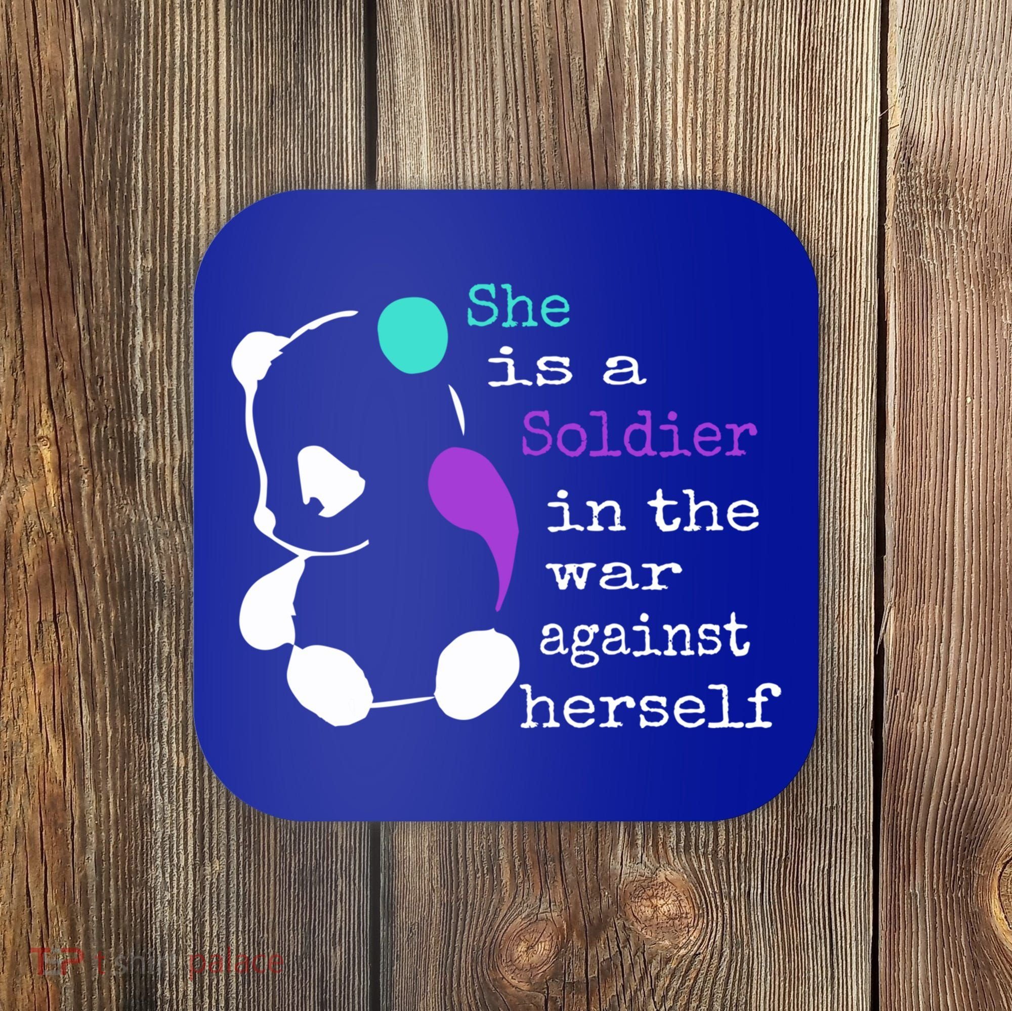 She Is A Soldier Semicolon Gift Suicide Prevention Awareness Gift Coaster