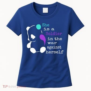 She Is A Soldier Semicolon Gift Suicide Prevention Awareness Gift Women's T-Shirt
