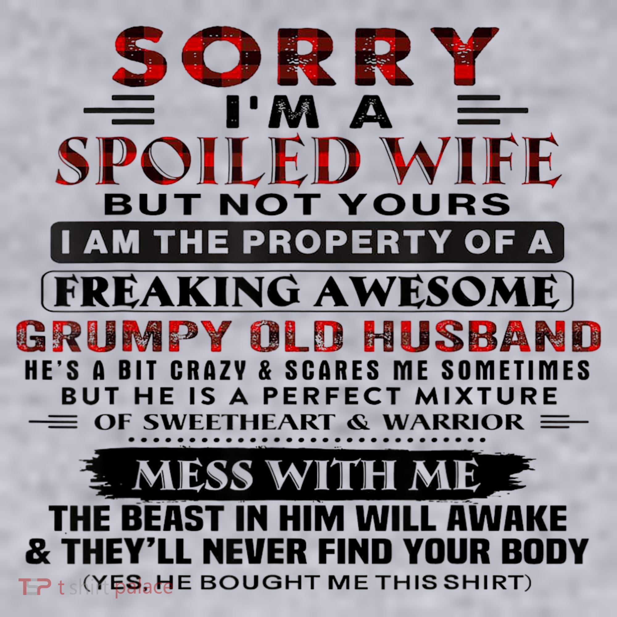 Sorry I'm A Spoiled Wife But Not Yours I Am The Property Women's Sweatshirt