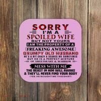 Sorry I'm A Spoiled Wife But Not Yours I Am The Property Coaster thumb 0