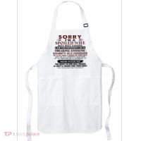 Sorry I'm A Spoiled Wife But Not Yours I Am The Property Apron thumb 0