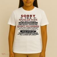 Sorry I'm A Spoiled Wife But Not Yours I Am The Property T-Shirt thumb 4