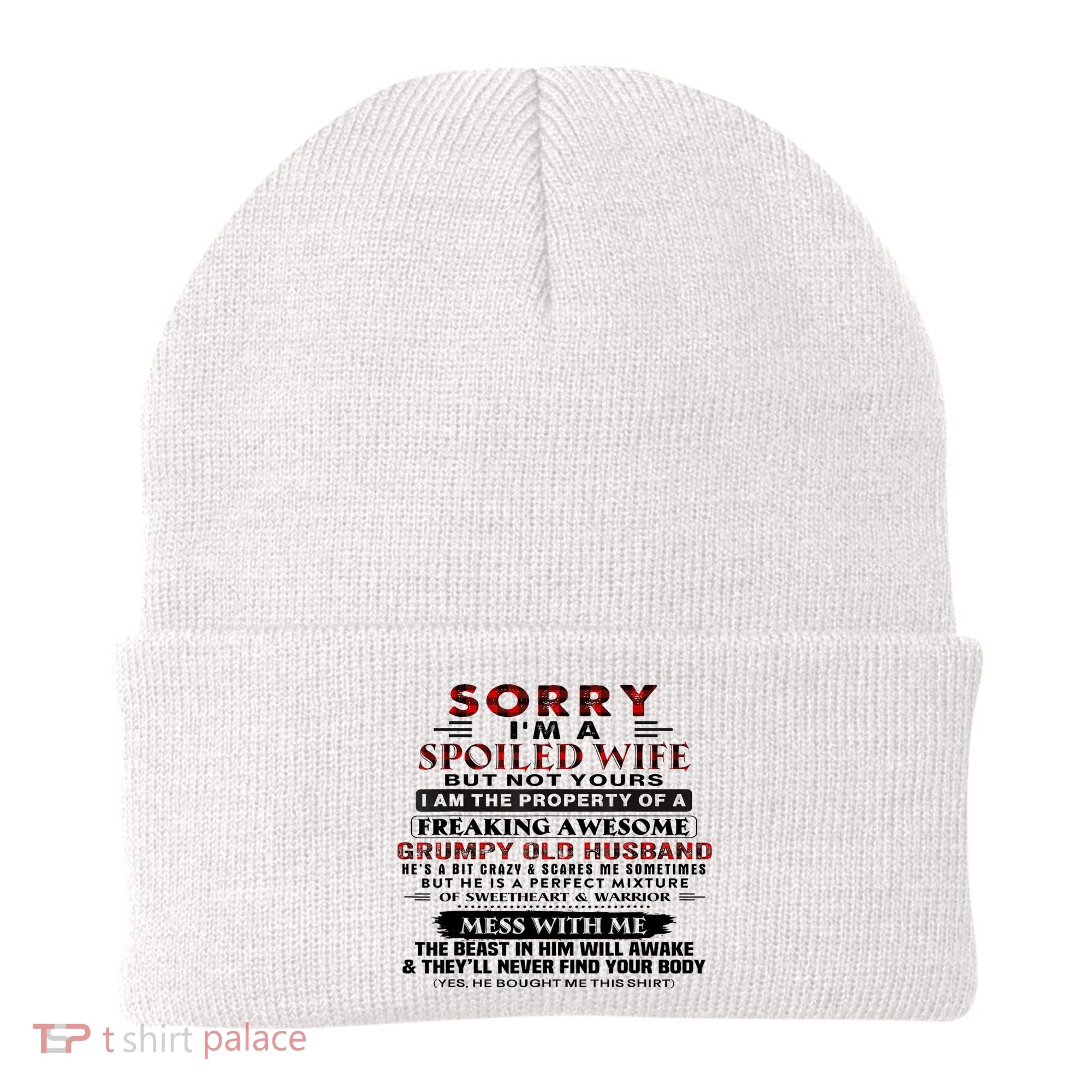 Sorry I'm A Spoiled Wife But Not Yours I Am The Property Beanie