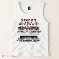 Sorry I'm A Spoiled Wife But Not Yours I Am The Property Tank Top thumb 2