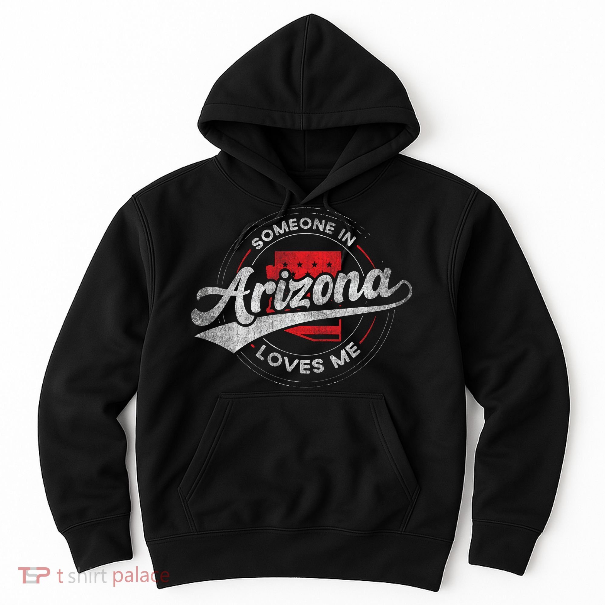 Someone In Arizona Loves Me Arizona Hoodie