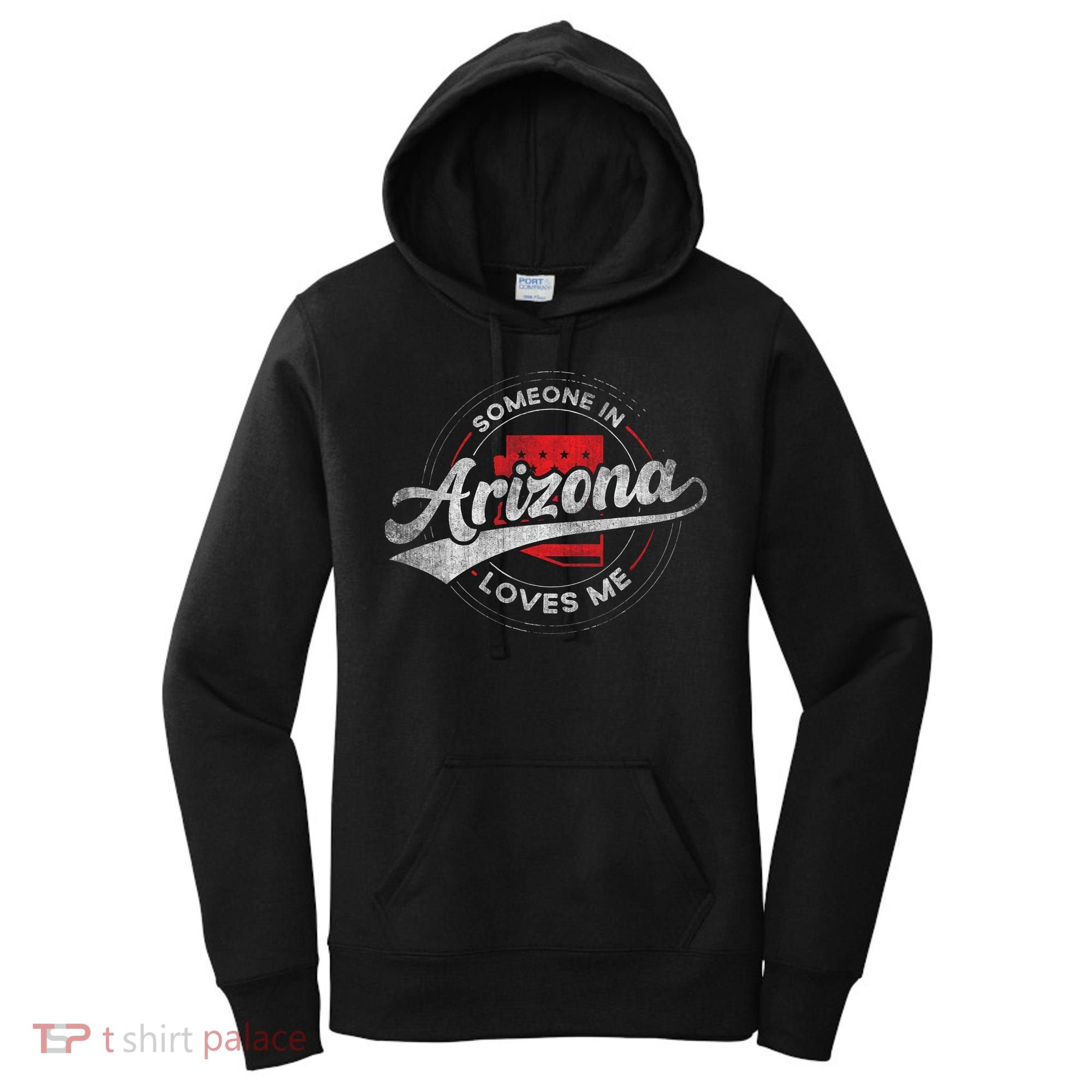 Someone In Arizona Loves Me Arizona Women's Hoodie
