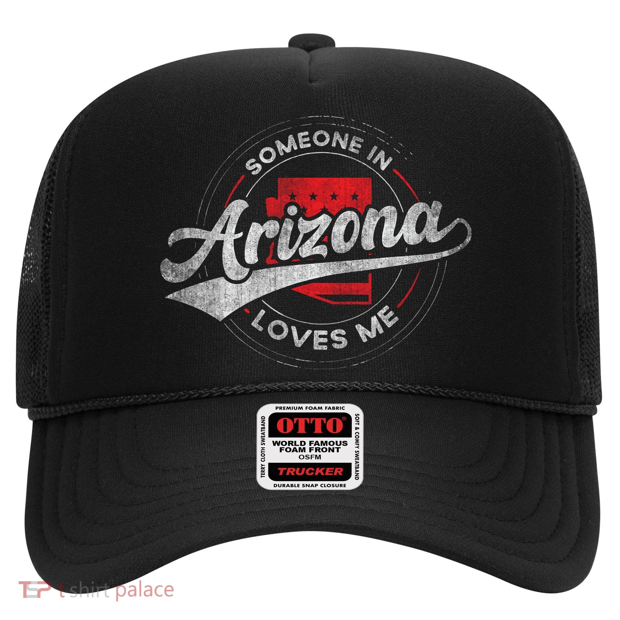 Someone In Arizona Loves Me Arizona Hat