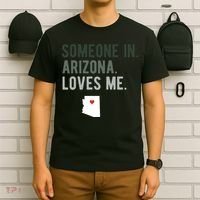 Someone In Arizona Loves Me Gift Az Home State T-Shirt thumb 6