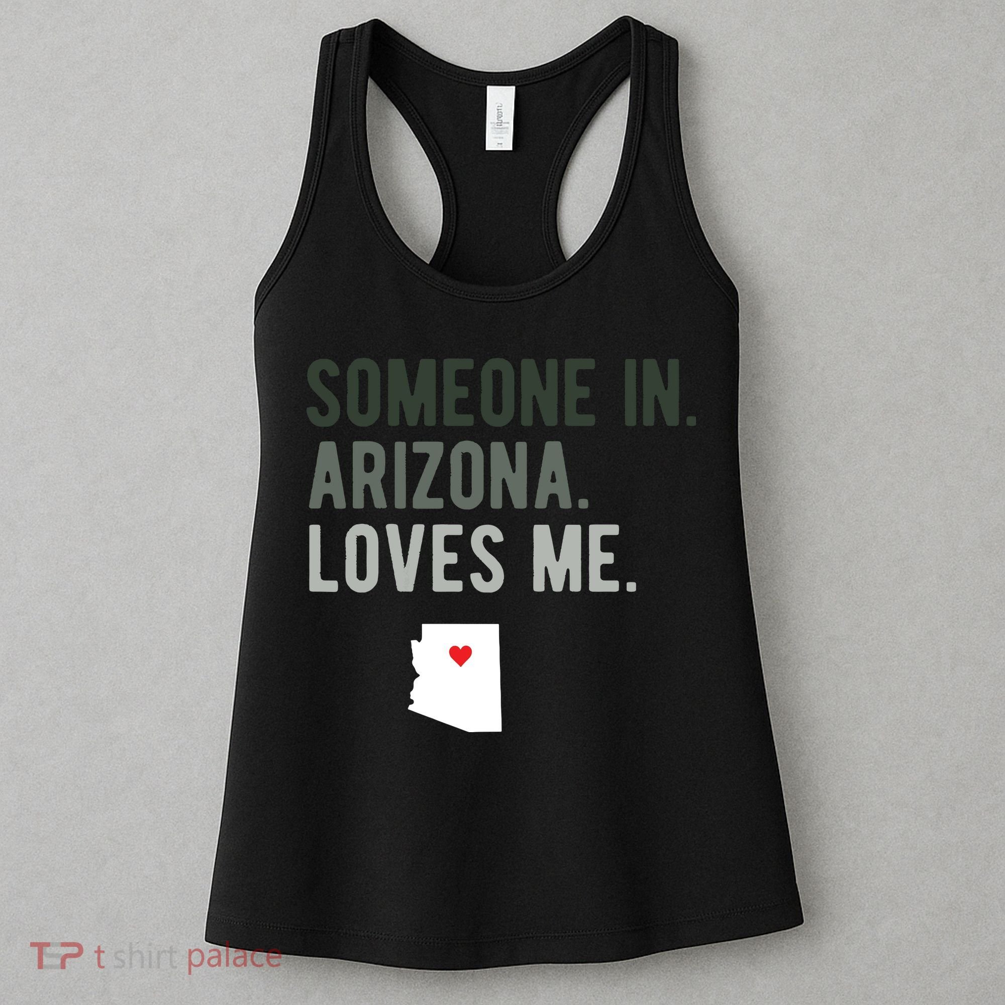 Someone In Arizona Loves Me Gift Az Home State Women's Tank Top